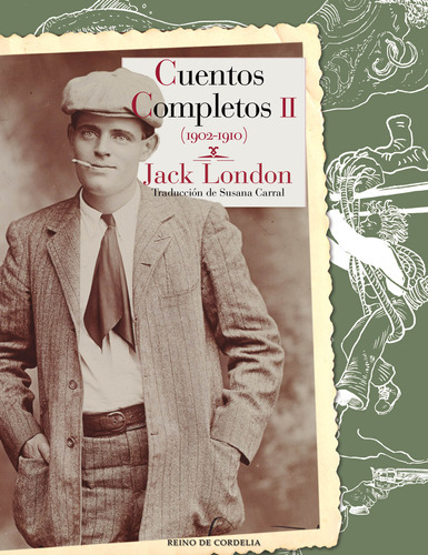 Cuentos Completos Ii (1902-1910), De London, Jack. Editorial Reino De Cordelia En Español