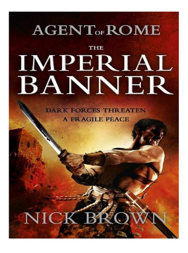 The Imperial Banner: Agent Of Rome 2 (paperback) - Nic. Ew04