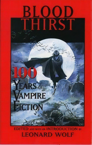 Blood Thirst, De Leonard Wolf. Editorial Oxford University Press Inc, Tapa Blanda En Inglés
