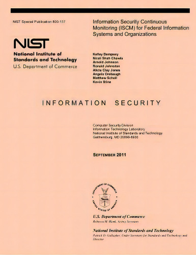 Information Security Continuous Monitoring (iscm) For Federal Information Systems And Organizations, De Kelley Dempsey. Editorial Createspace Independent Publishing Platform, Tapa Blanda En Inglés