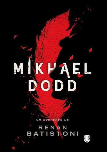 Mikhael Dodd, De Renan Batistoni. Série Não Aplicável, Vol. 1. Editora Clube De Autores, Capa Mole, Edição 1 Em Português, 2020