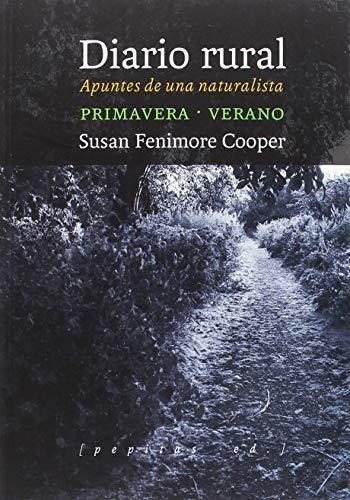 Diario Rural: Apuntes De Una Naturalista. Primavera  Verano