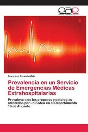 Prevalencia En Un Servicio De Emergencias Medicas Extraaqwe