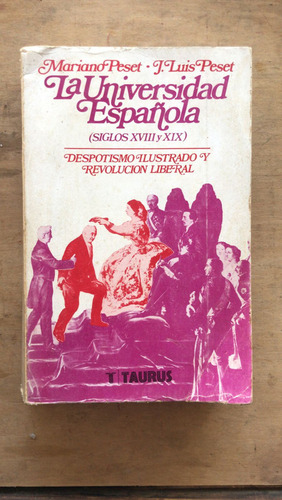 La Universidad Española (siglos Xviii Y Xix) - Peset; Peset