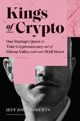 Libro Kings Of Crypto : One Startup's Quest To Take Crypt...