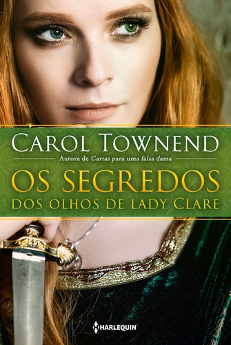 Os segredos dos olhos de Lady Clare, de Townend, Carol. Editora HR Ltda., capa mole em português, 2018