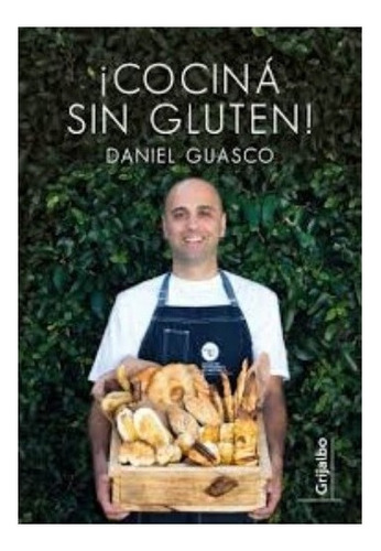 Cocina Sin Gluten! - Daniel Guasco