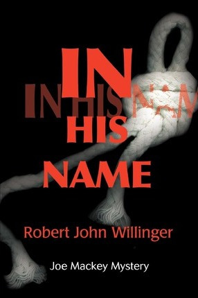 Libro In His Name : Joe Mackey Mystery - Robert John Will...