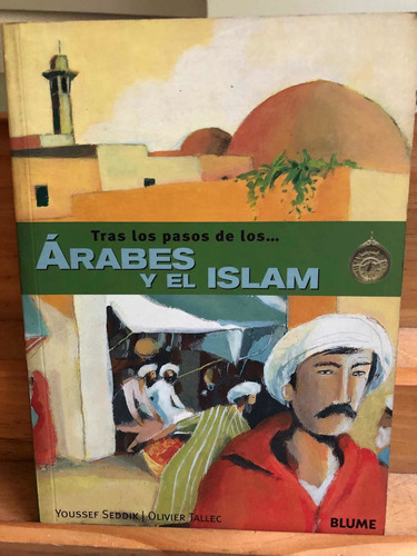 Tras Los Pasos De Los Arabes Y El Islam