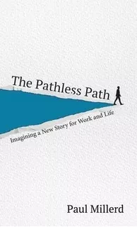 The Pathless Path - Paul Millerd (bestseller)