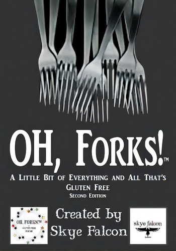Oh, Forks!: A Little Bit Of Everything & All That's Gluten Free, De Falcon, Skye. Editorial Lightning Source Inc, Tapa Blanda En Inglés