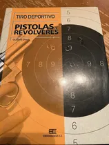 Comprar Libro Tiro Deportivo Pistolas Y Revólveres Octavio Diez Arma
