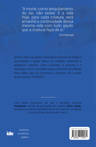 Atenção: Não Aplica, de Médium: Francisco Cândido Xavier / Ditado por: Emmanuel. Não aplica, vol. Não Aplica. Editorial IDE, tapa mole, edición não aplica en português, 2023