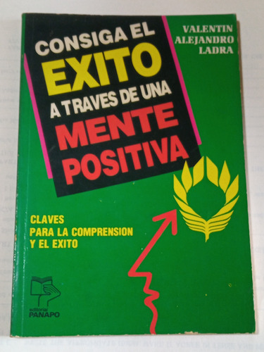 Consiga El Éxito A Través De Una Mente Positiva - Valentín 