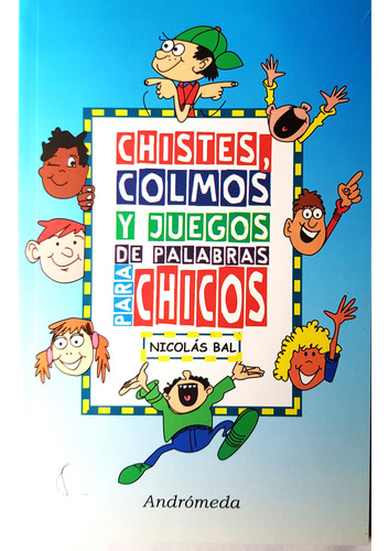 Bal, Chistes, Colmos Y Juegos De Palabras Para Chicos