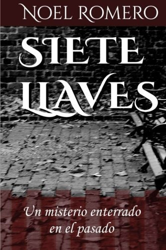 Libro : Siete Llaves Un Misterio Enterrado En El Pasado -..