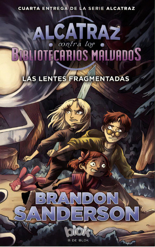 Las lentes fragmentadas: Serie Alcatraz 4, de Brandon Sanderson. Serie 9585690523, vol. 1. Editorial Penguin Random House, tapa blanda, edición 2018 en español, 2018