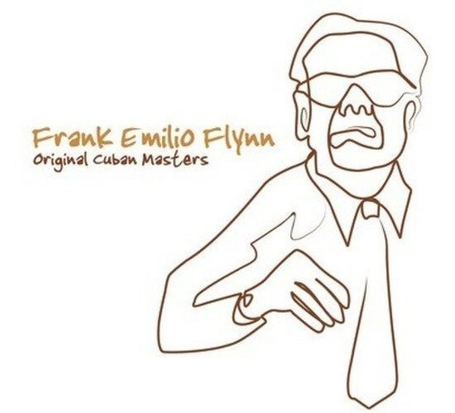 Cd Original Cuban Masters (frank Emilio Flynn) - Frank...