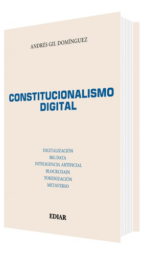 Constitucionalismo Digital - Andrés Gil Domínguez