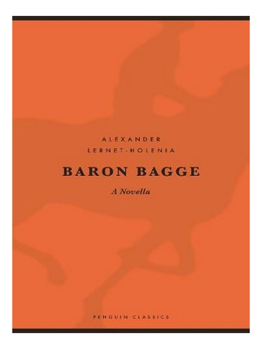 Baron Bagge (hardback) - Alexander Lernet-holenia. Ew02