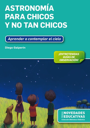 Astronomia Para Chicos Y No Tan Chicos - Diego Galperin