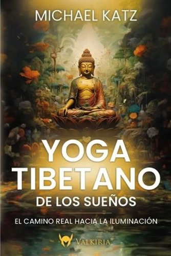 Yoga Tibetano De Los Suenos - Monica Katz