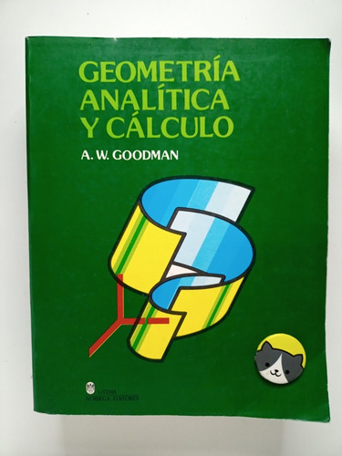 Libro Geometría Analítica Y Cálculo A. W. Goodman 184c4 (Usado)