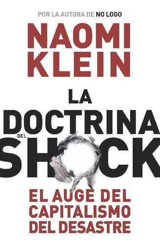 Libro: La Doctrina Del Shock. Klein, Naomi. Ediciones Paidã³