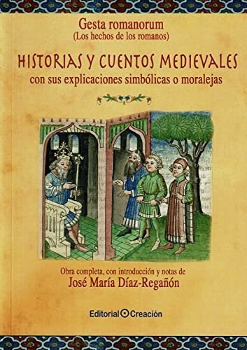 Gesta Romanorum (los Hechos De Los Romanos). Historias Y Cue