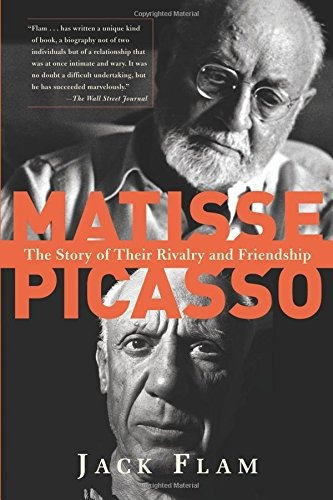 Matisse And Picasso The Story Of Their Rivalry And Friendshi