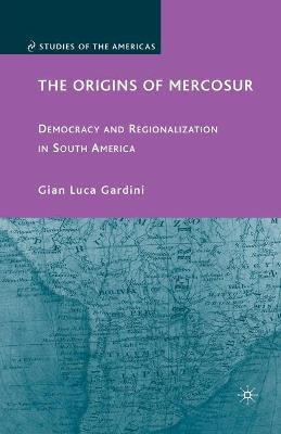 Libro The Origins Of Mercosur : Democracy And Regionaliza...