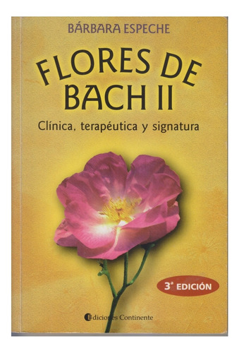 Flores De Bach 2. Bárbara Espeche. Muy Buen Estado. Centro
