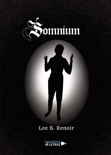 Somnium, De B. Renoir , Lee.., Vol. 1.0. Editorial Universo De Letras, Tapa Blanda, Edición 1.0 En Español, 2019