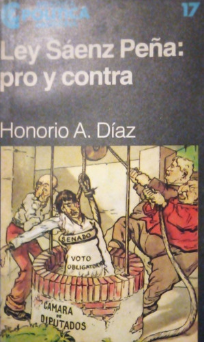 Ley  Sáenz Peña Por Y Contra Honorio Díaz