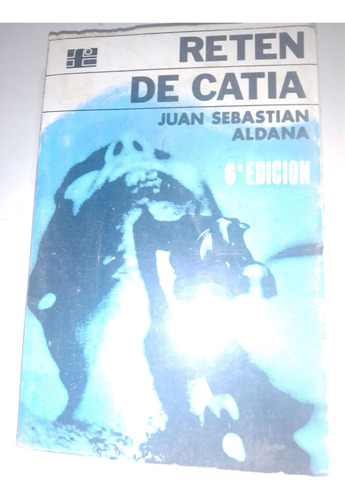 Retén De Catia Juan Sebastián Aldana Libro Físico