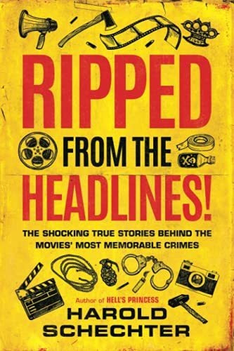 Book : Ripped From The Headlines The Shocking True Stories.