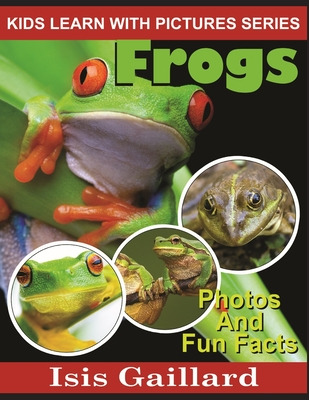Libro Frogs: Photos And Fun Facts For Kids - Gaillard, Isis