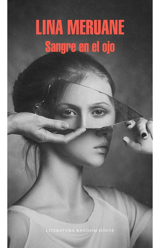 Sangre En El Ojo / Lina Meruane