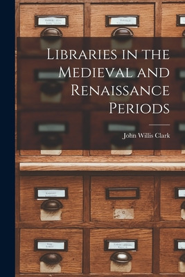 Libro Libraries In The Medieval And Renaissance Periods -...