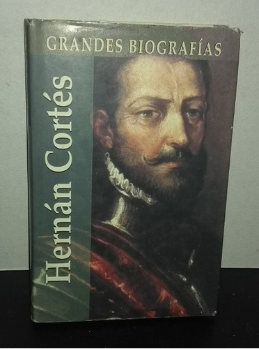 Grandes Biografías: Hernán Cortés