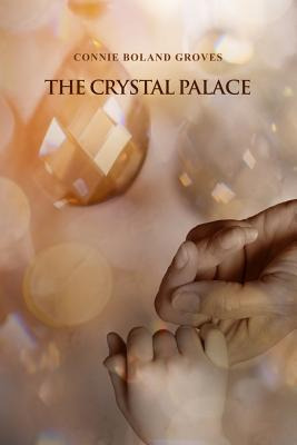 Libro The Crystal Palace - Groves, Connie Boland