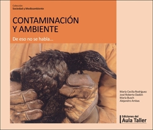 Contaminacion Y Ambiente - De Eso No Se Habla - Aula Taller, De No Aplica. Editorial Aula Taller, Tapa Blanda En Español, 2021