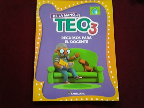 De La Mano De Teo 3 Recursos Para El Docente Santillana 2014