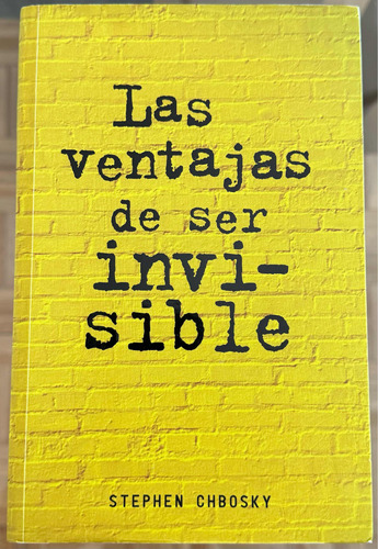 Libro Las Ventajas De Ser Invisible - Stephen Chbosky