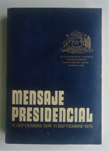 Augusto Pinochet. Mensaje Presidencial