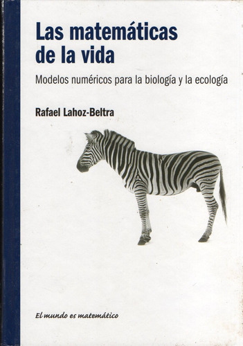 Lahoz Beltra Las Matematicas De La Vida Rba Matematicas