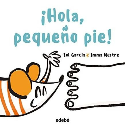  Hola Pequeno Pie  - Garcia Prats Soledad