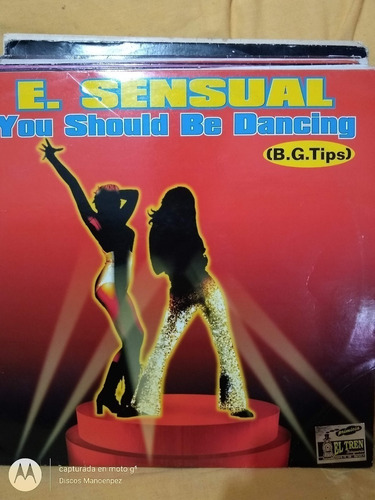 Vinilo E. Sensual You Should Be Dancing B.g. Tips D2