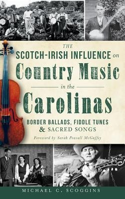 The Scotch-irish Influence On Country Music In The Caroli...