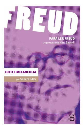 Luto e melancolia, de Sandra Edler. Editora Civilização Brasileira, capa mole em português, 2019